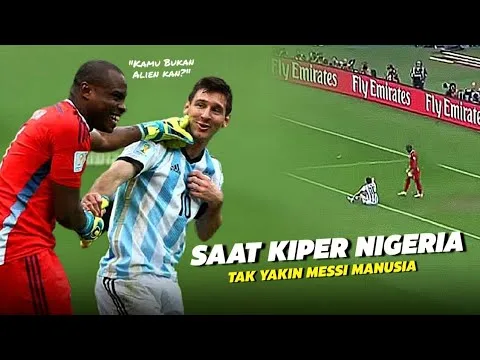 “Memastikan Bukan Alien” Inilah Hari dimana Kiper Nigeria