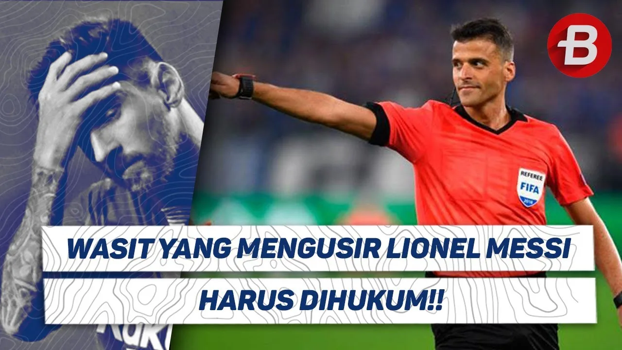 Wasit Yang Kasih Lionel Messi Kartu Merah Harus Dihukum,