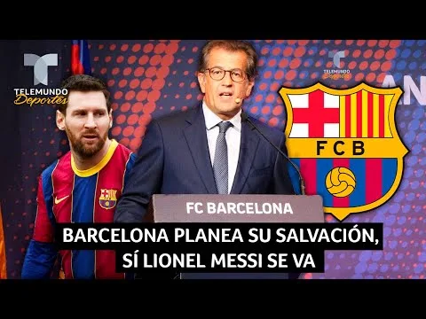 Barcelona planea su salvación, sí Lionel Messi se va |