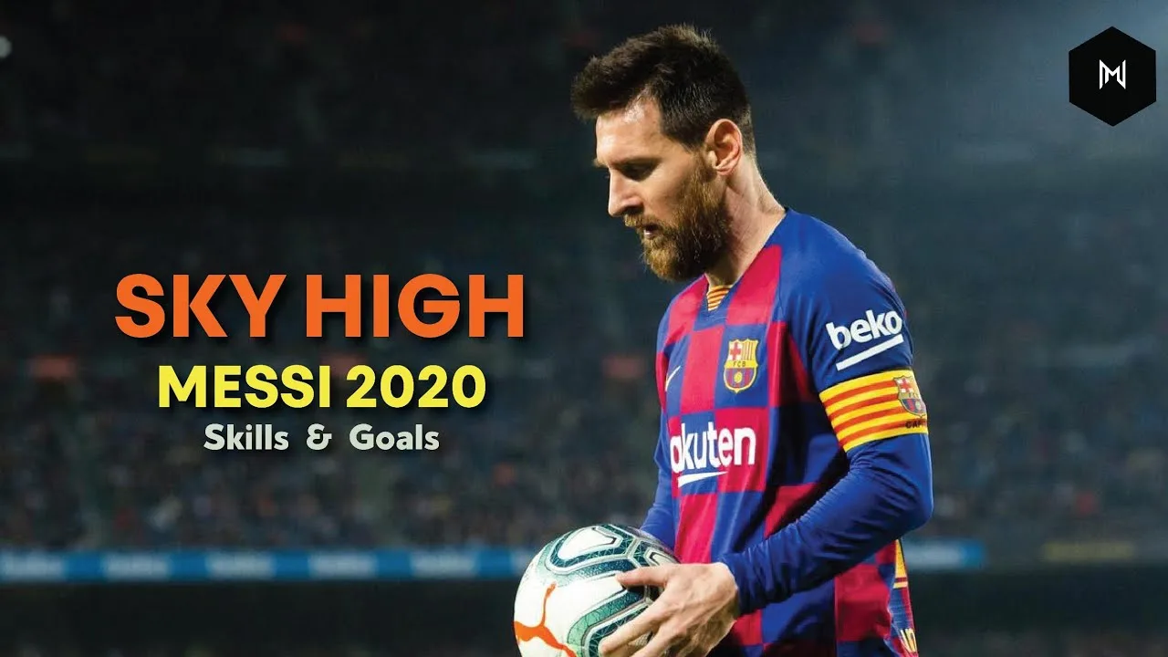 Lionel Messi 2020 Skills & Goals | Sky High | Mate