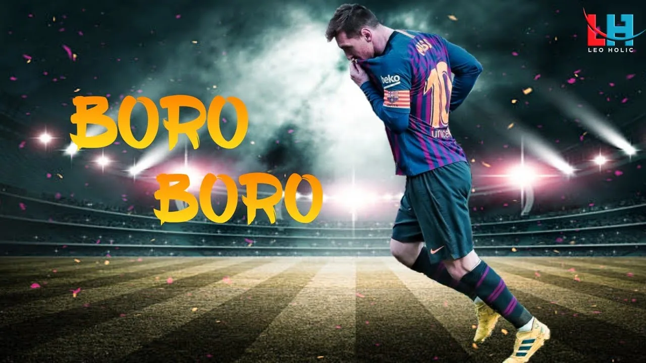 Boro Boro Remix | Lionel Messi Version | Messi Whatsapp
