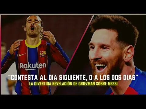 Antoine Griezman reveló que Lionel Messi lo deja en