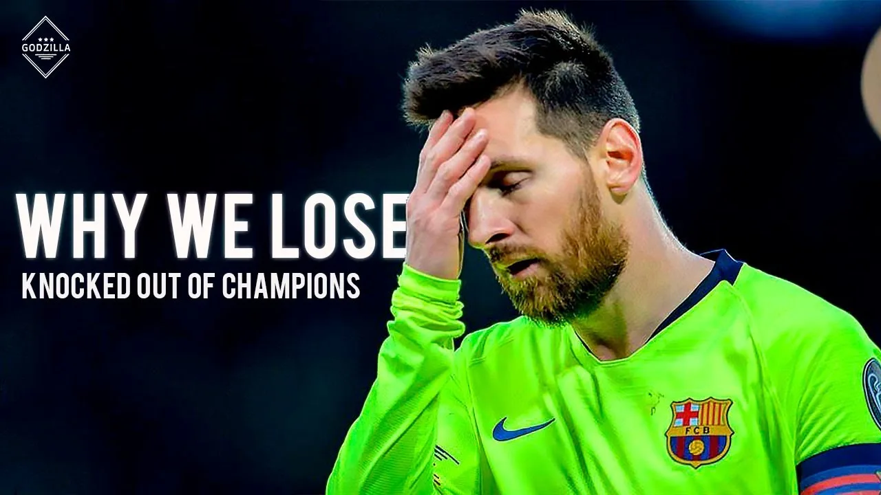 Lionel Messi ● Why We Lose ● Knocked Out 2019 ● HD