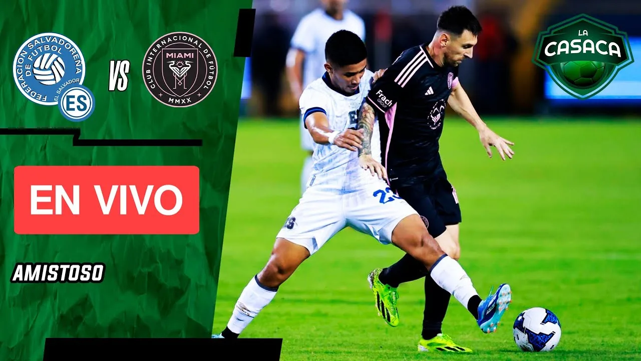 EL SALVADOR vs INTER MIAMI EN VIVO MESSI y SUÁREZ