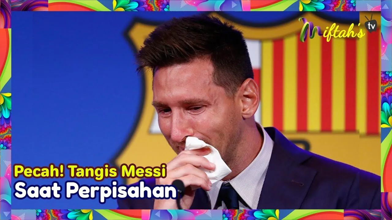 Sedih! Detik-Detik Lionel Messi Menangis, Perpisahan