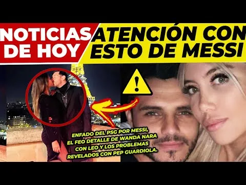 ¡OJO!¡ SE LÍA en el PSG por MESSI ! FEO GESTO de WANDA