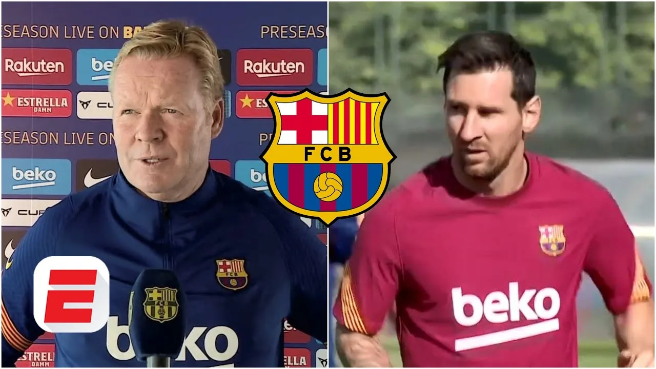 KOEMAN HABLÓ DE LIONEL MESSI: Es el mejor y un jugador