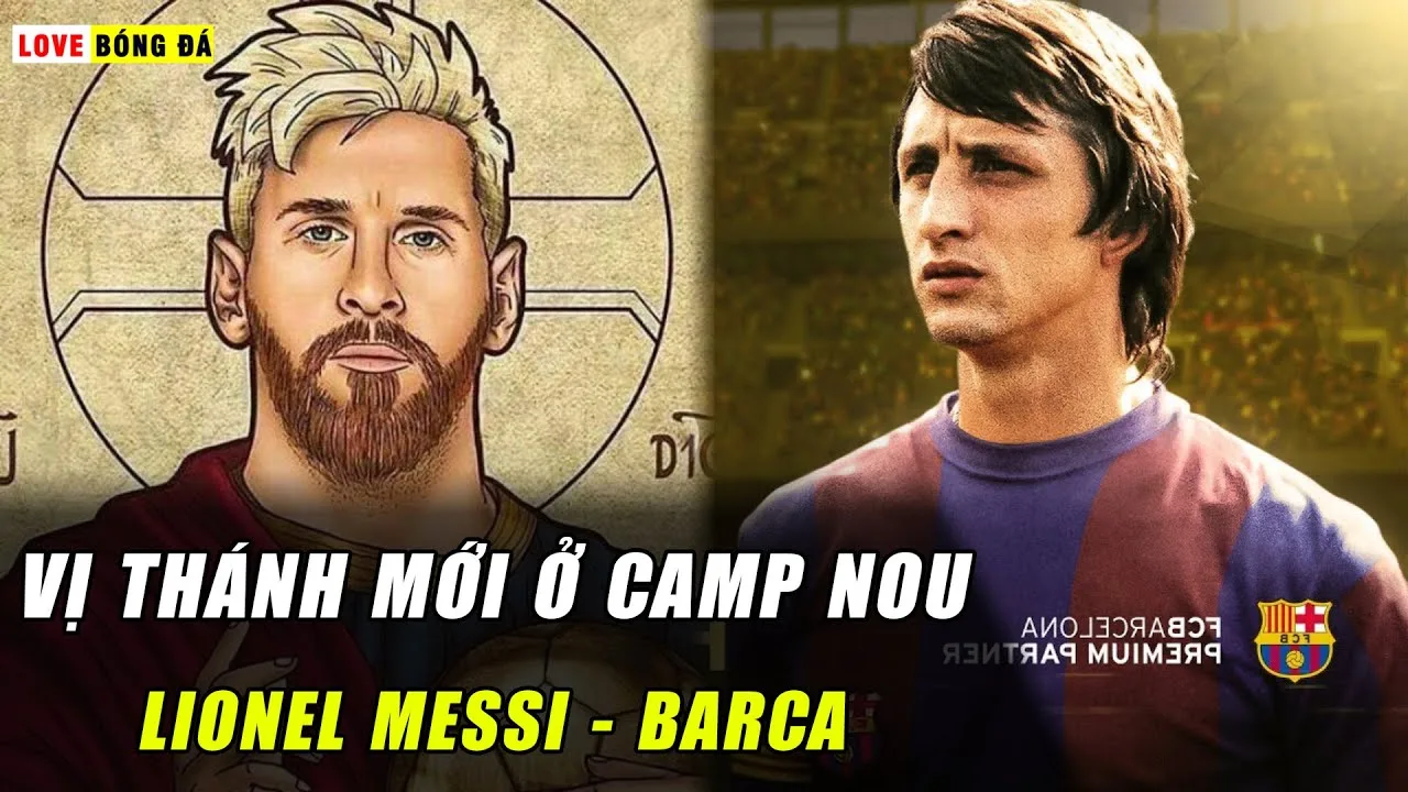 Lionel Messi – VỊ THÁNH SỐNG ở Camp Nou