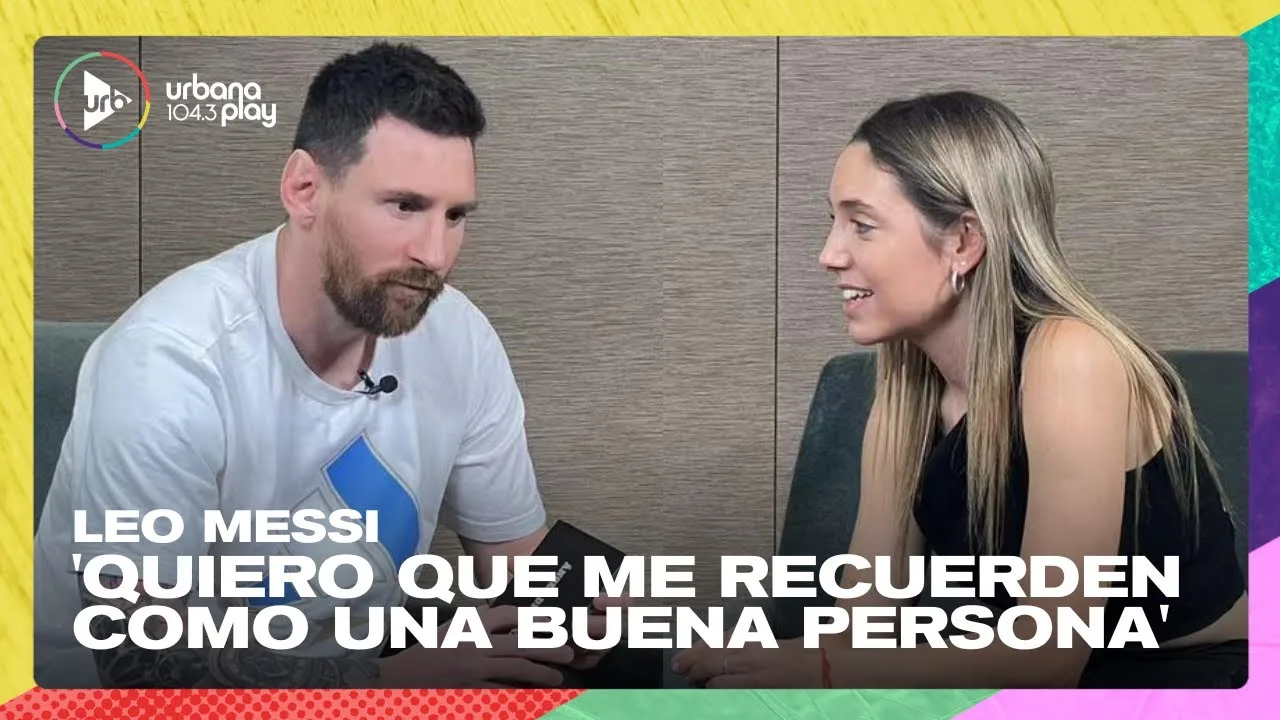 Leo Messi: « Quiero que me recuerden como una buena persona »