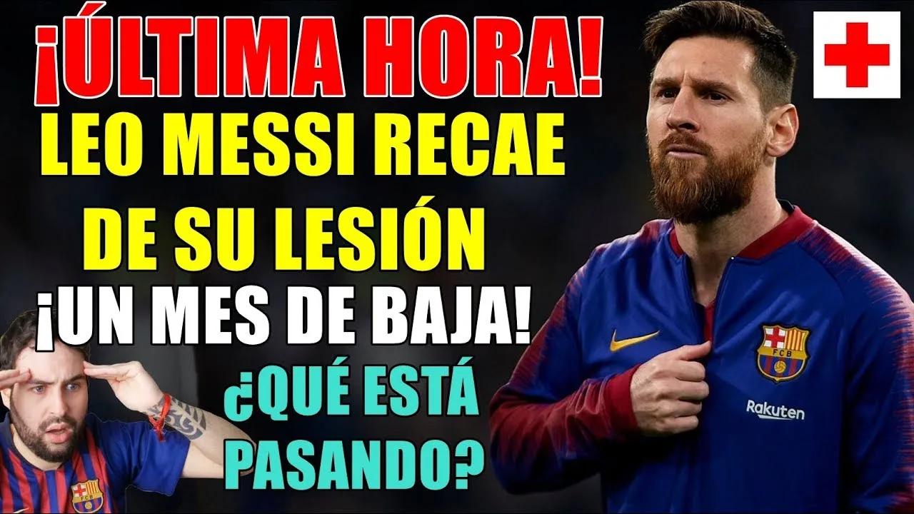 ¡MESSI RECAE DE SU LESIÓN Y ESTARÁ UN MES DE BAJA! ¿QUÉ ESTÁ
