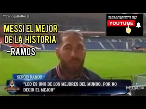 SERGIO RAMOS AFIRMA QUE LEO MESSI ES EL MEJOR JUGADOR DE LA
