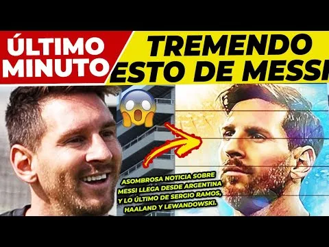 BRUTAL NOTICIA de LEO MESSI  MOSQUEO de AL-KHELAIFI con