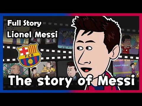 [Lionel Messi] The Story of Messi – Full Story