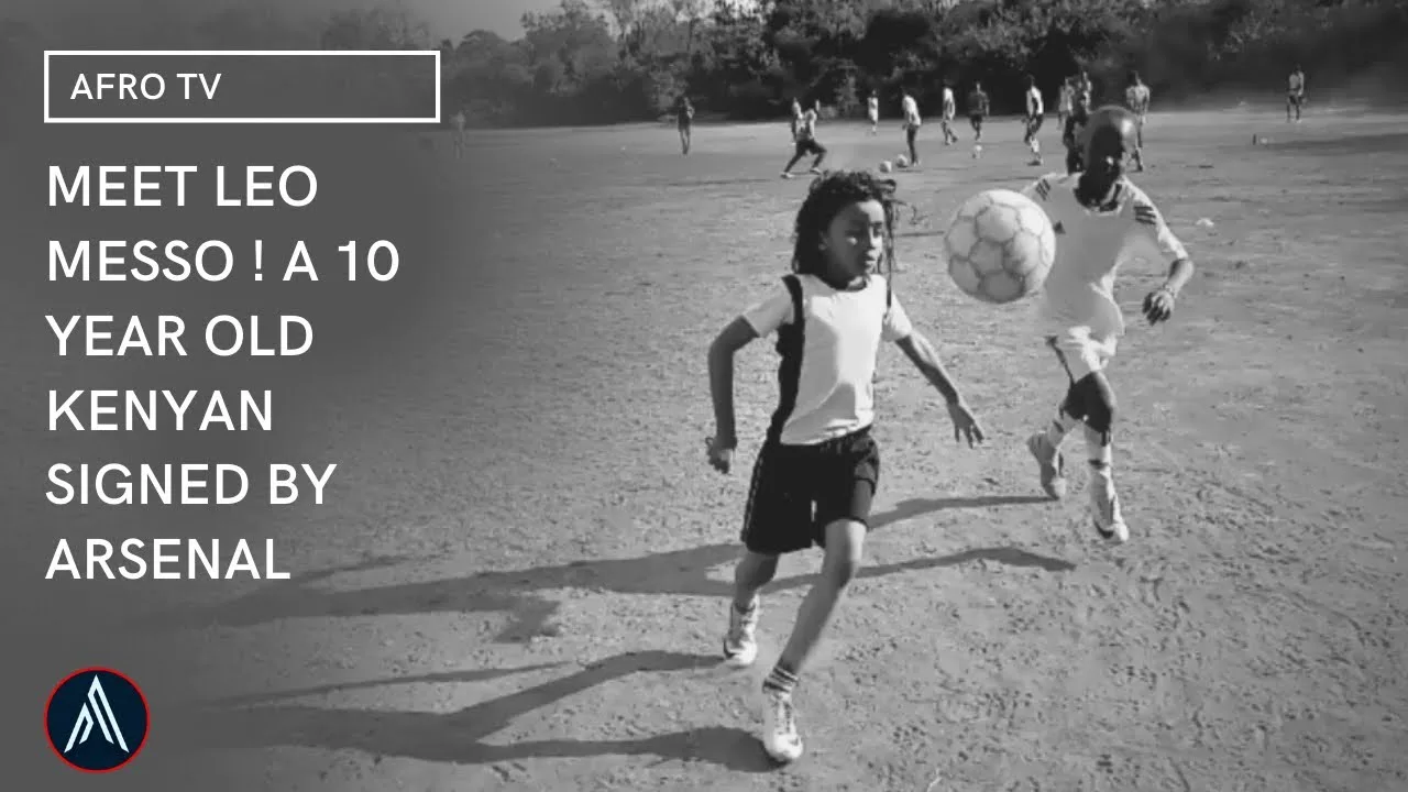 Leo Messo : Arsenal signs 10 year old | Leo Messi Kenya |
