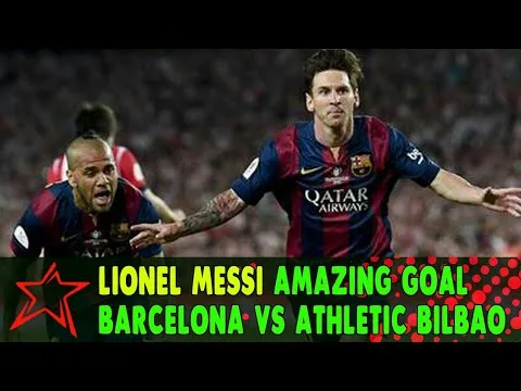 Lionel Messi Amazing Goal – Barcelona vs Athletic Bilbao