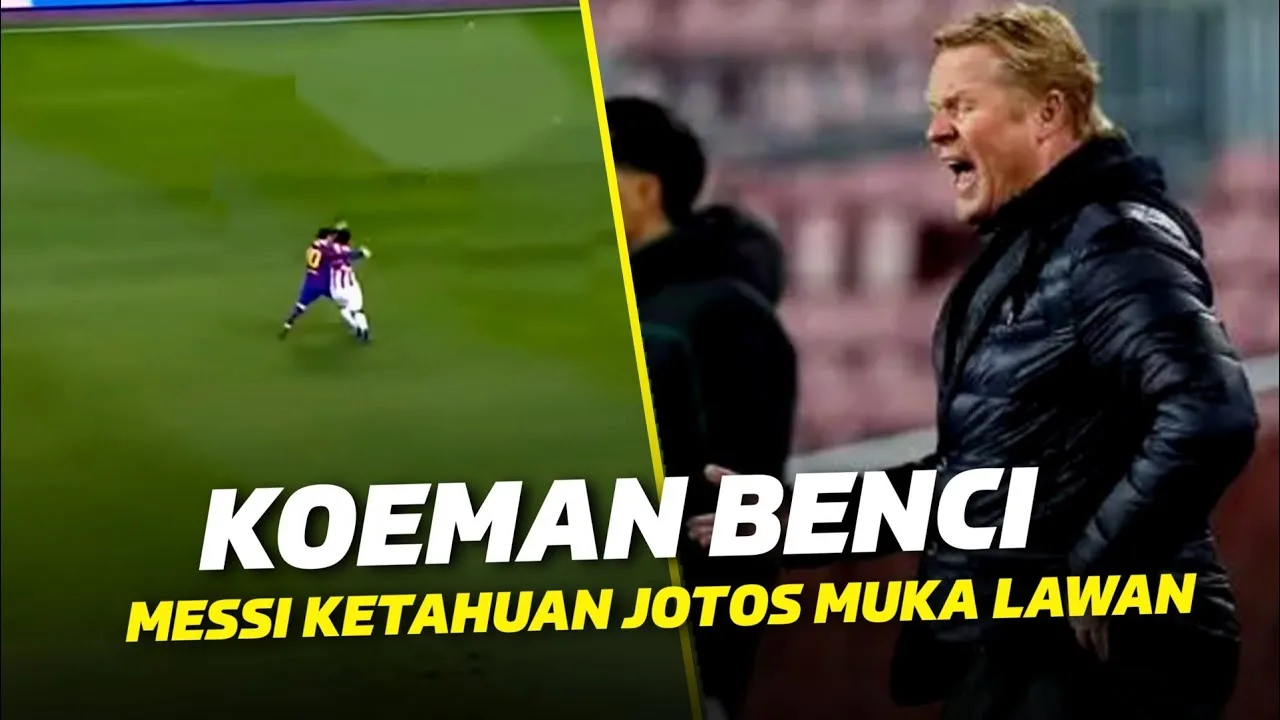 MAAFKAN MESSI TEMAN TEMAN  Reaksi Ronald Koeman Saat Lionel