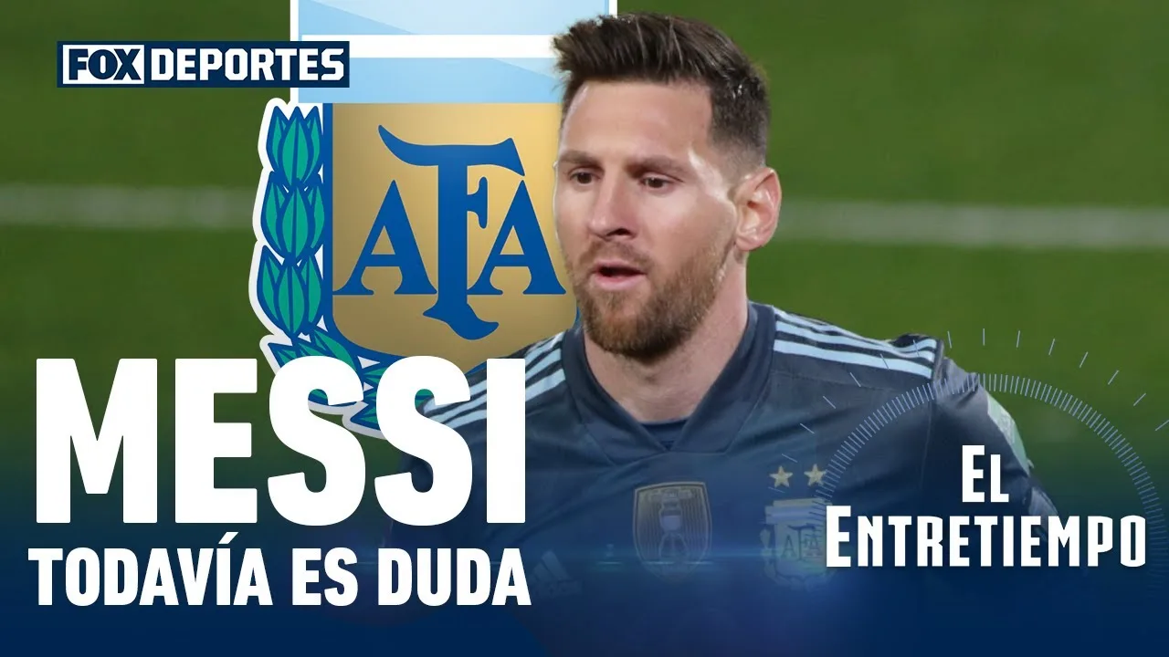 ¿Qué pasa con Lionel Messi?: #ElEntreTiempo