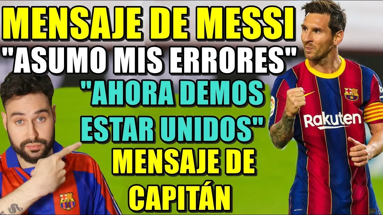 MENSAJE de LEO MESSI: "ASUMO MIS ERRORES, HAY que