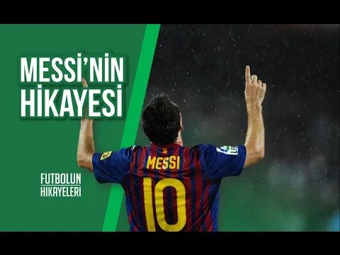 Lionel Messi'nin Hayat Hikayesi ''Ben de