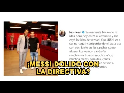 ¡Messi CABREADO con la DIRECTIVA! SUÁREZ RESPONDE A LEO