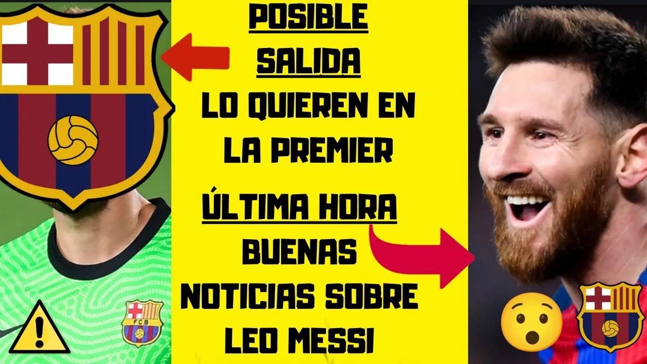 GRAN NOTICIA de LEO MESSI  El ARSENAL QUIERE a un JUGADOR