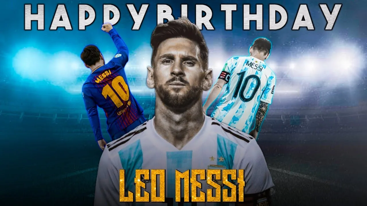 Messi Birthday whatsapp status | Happy Birthday Messi