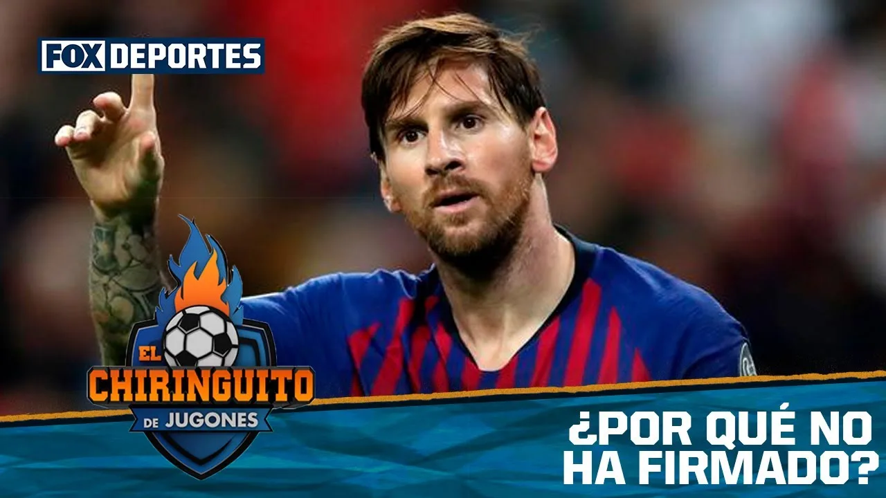 ¿Por qué no ha firmado Leo Messi?: El Chiringuito