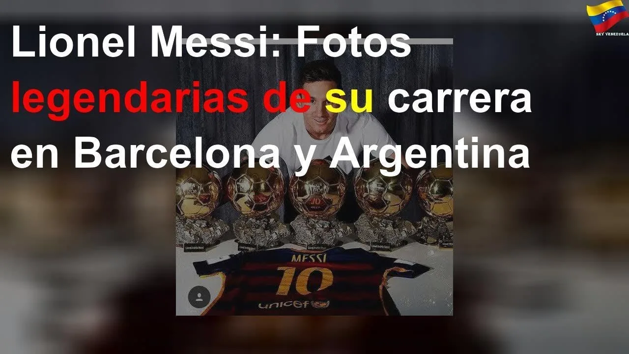 Fotos legendarias de la carrera de Lionel Messi