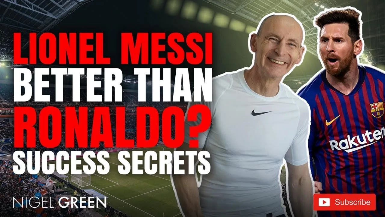 Lionel Messi or Ronaldo? Success Secrets Messi – Nigel Green
