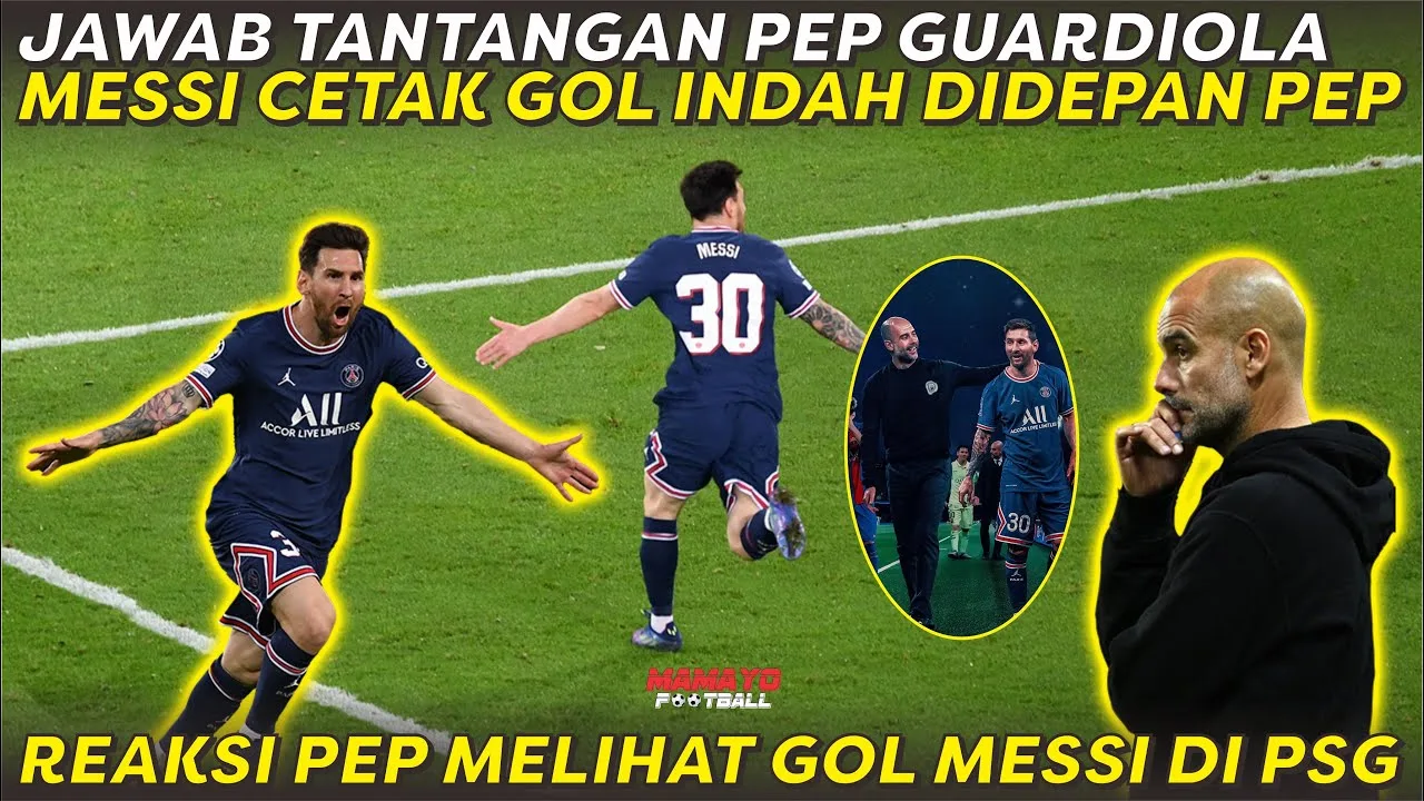 REAKSI PEP GUARDIOLA MELIHAT MESSI CETAK GOL DEBUT DI PSG