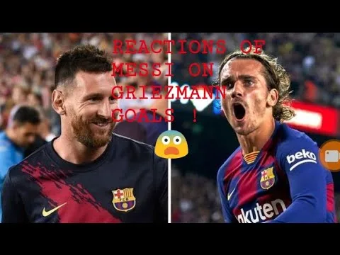 The reactions of Leo Messi on the goals of Antoine Griezmann